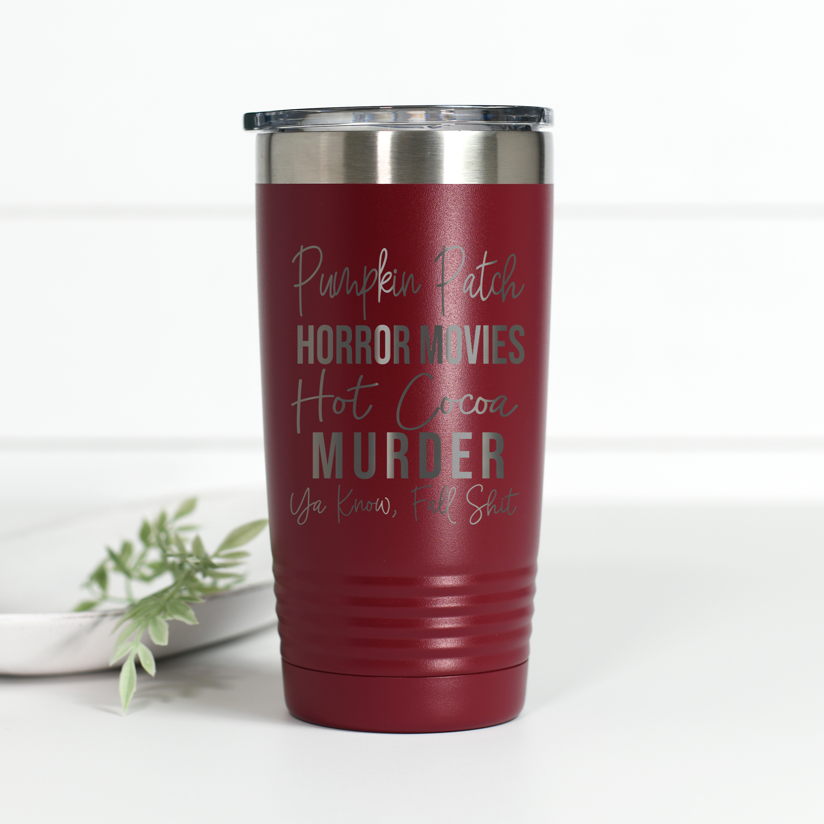 Pumpkin Patch Murder Ya Know Fall Shit 20 oz Engraved Tumbler