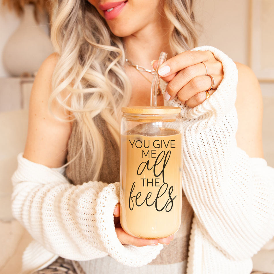 You Give Me All the Feels 20oz Glass Cup with Bamboo Lid