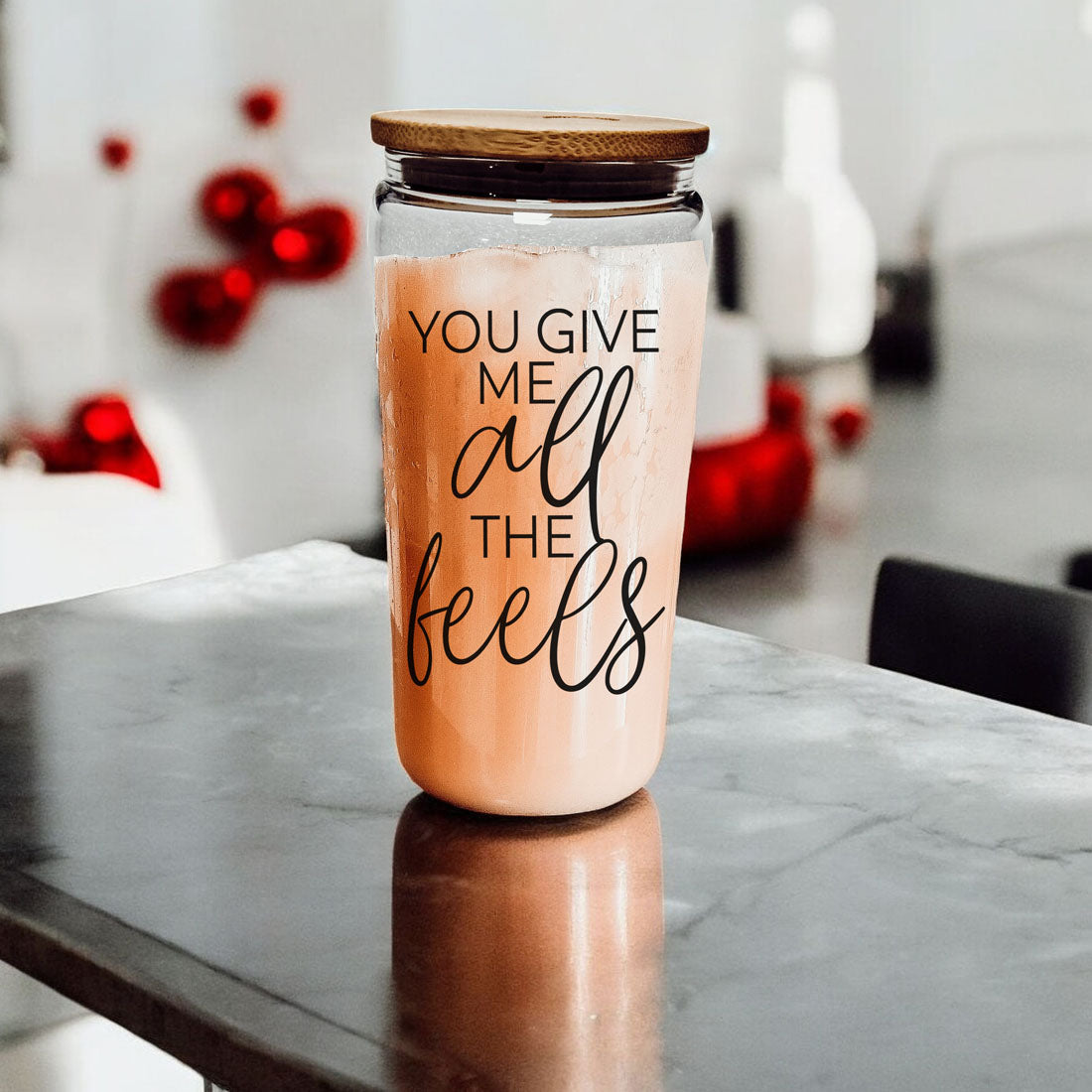 You Give Me All the Feels 20oz Glass Cup with Bamboo Lid
