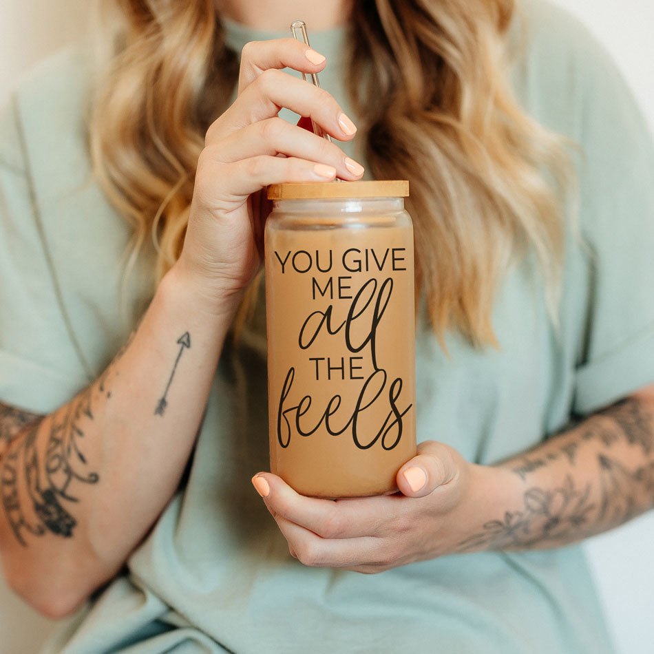 You Give Me All the Feels 20oz Glass Cup with Bamboo Lid