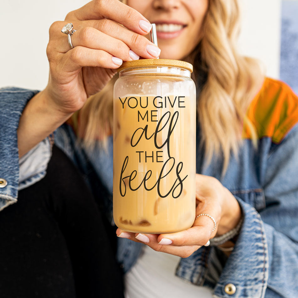 You Give Me All the Feels 20oz Glass Cup with Bamboo Lid