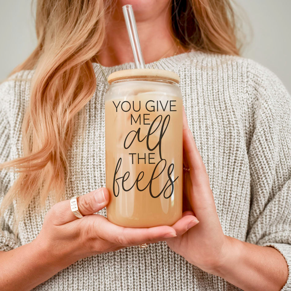 You Give Me All the Feels 20oz Glass Cup with Bamboo Lid