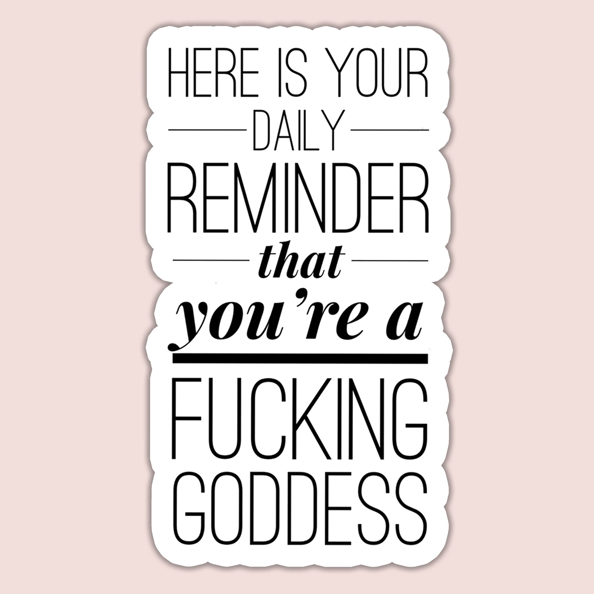Goddess Reminder Sticker