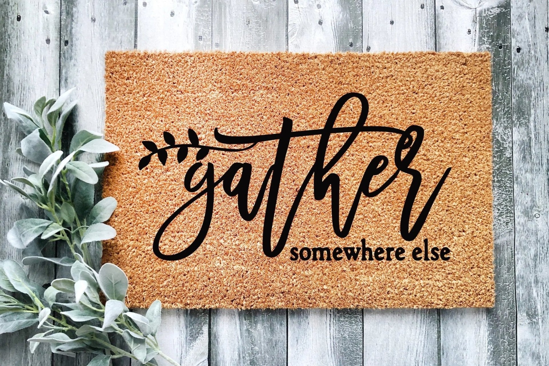 Gather Somewhere Else Funny Farmhouse Style Doormat