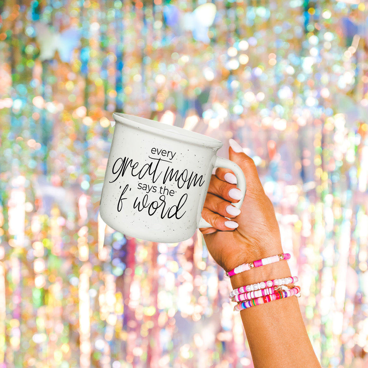 Every Great Mom Says