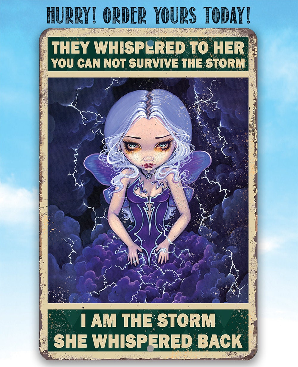 I am The Storm She Whispered Back - Metal Sign