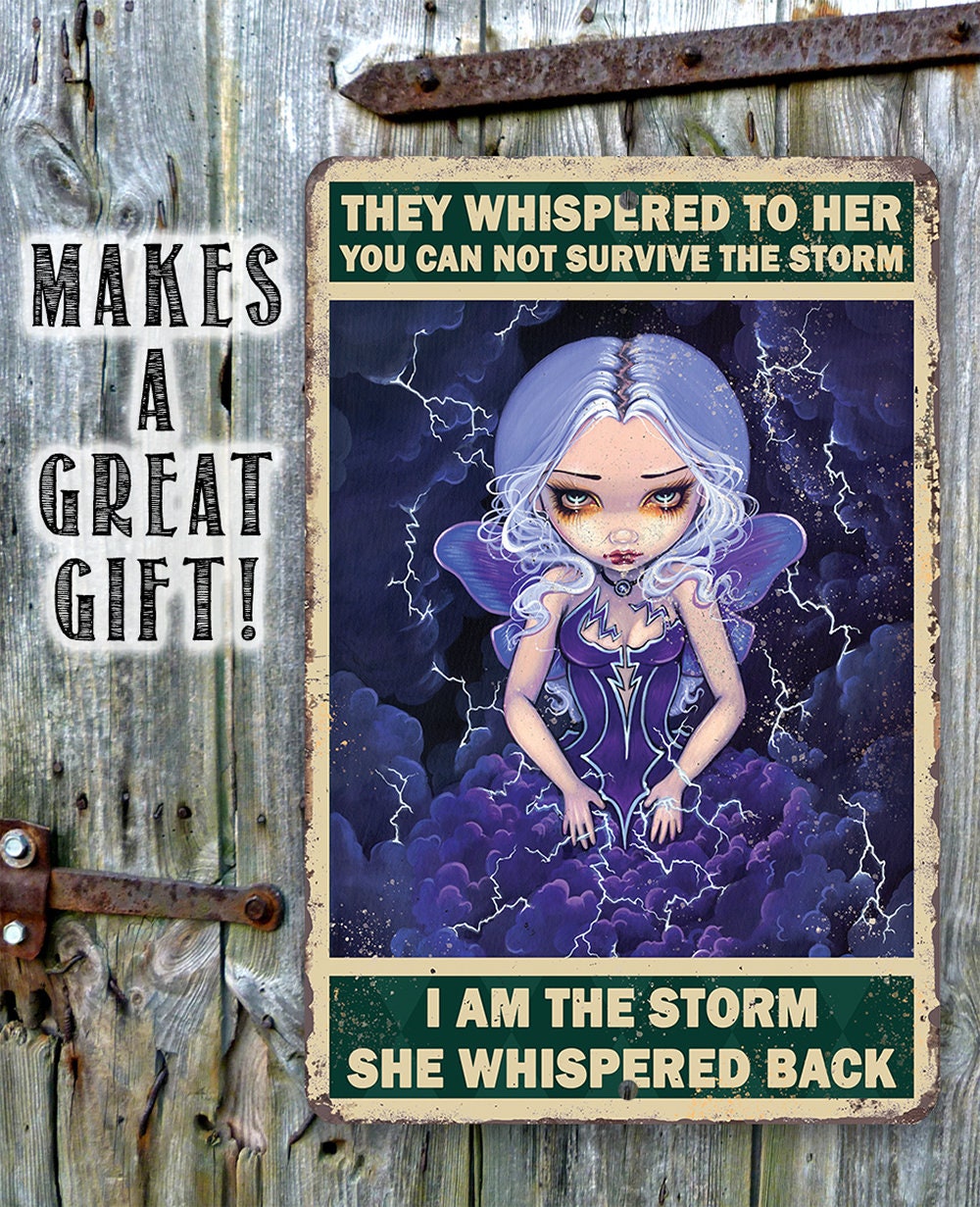 I am The Storm She Whispered Back - Metal Sign