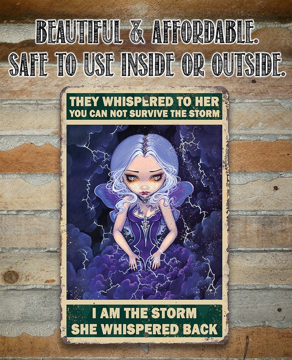 I am The Storm She Whispered Back - Metal Sign