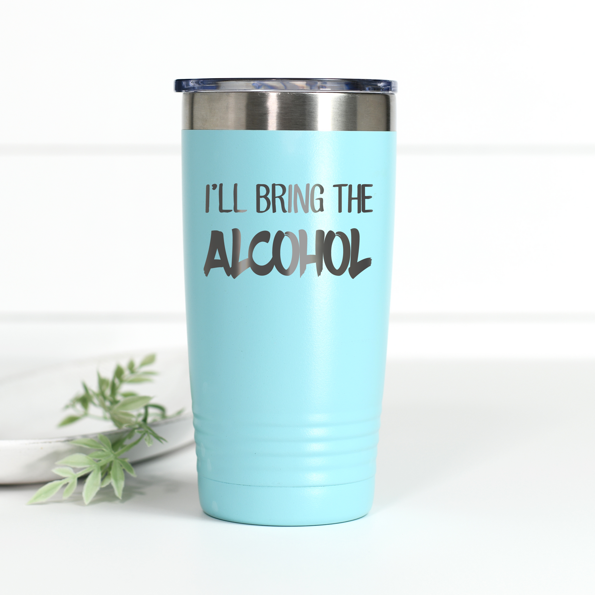I'll Bring the Alcohol 20 oz Engraved Tumbler