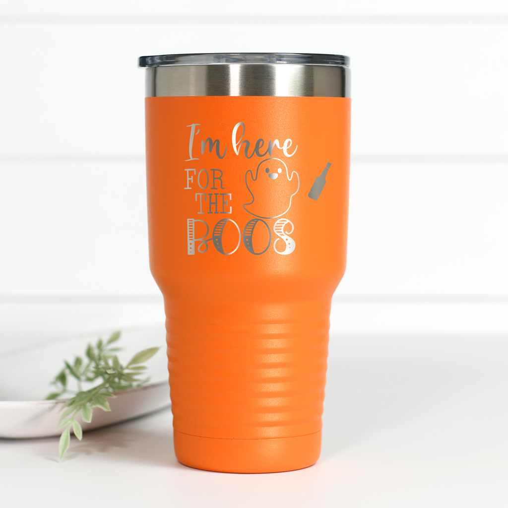 I'm Here For The Boos 30 oz Engraved Tumbler