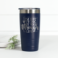 I'm Just WTF-ing My Way Through Life 20 oz Engraved Tumbler