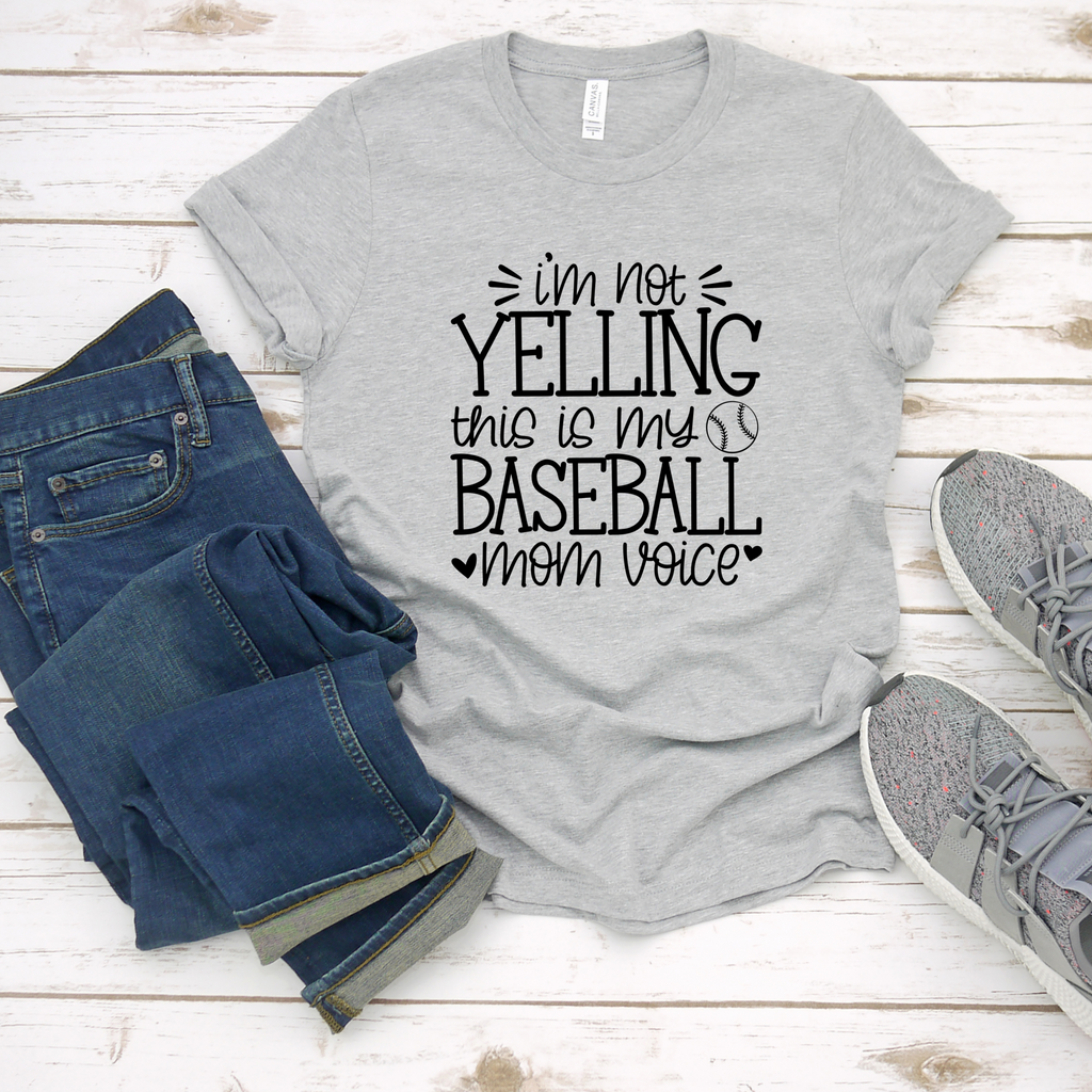 I'm Not Yelling Sports Mom Voice Tee OR Sweatshirt - MULTIPLE SPORTS