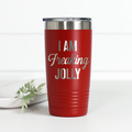 I Am Freaking Jolly 20 oz Engraved Tumbler