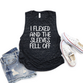 I Flexed and the Sleeves Fell Off Muscle Tank