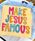 Make Jesus famous