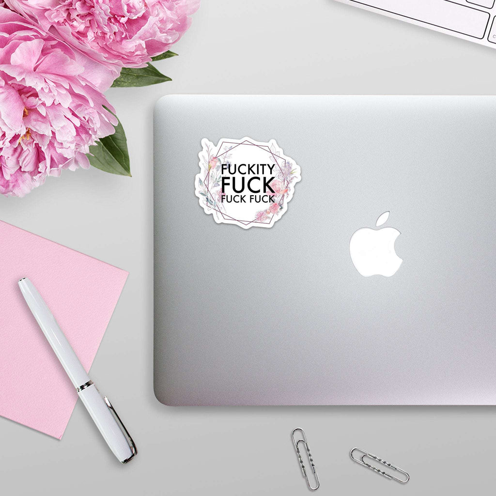 Fuckity Fuck Fuck Fuck Sticker