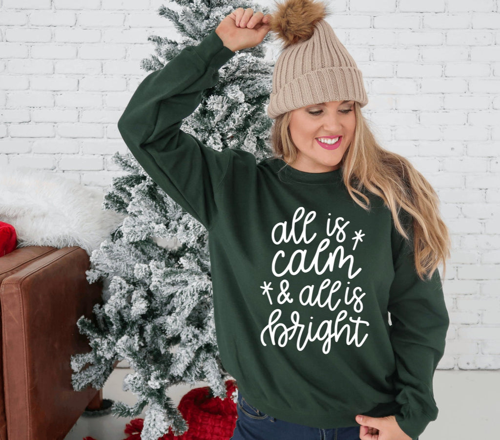 All is Calm All is Bright Shirt Christmas Sweatshirt