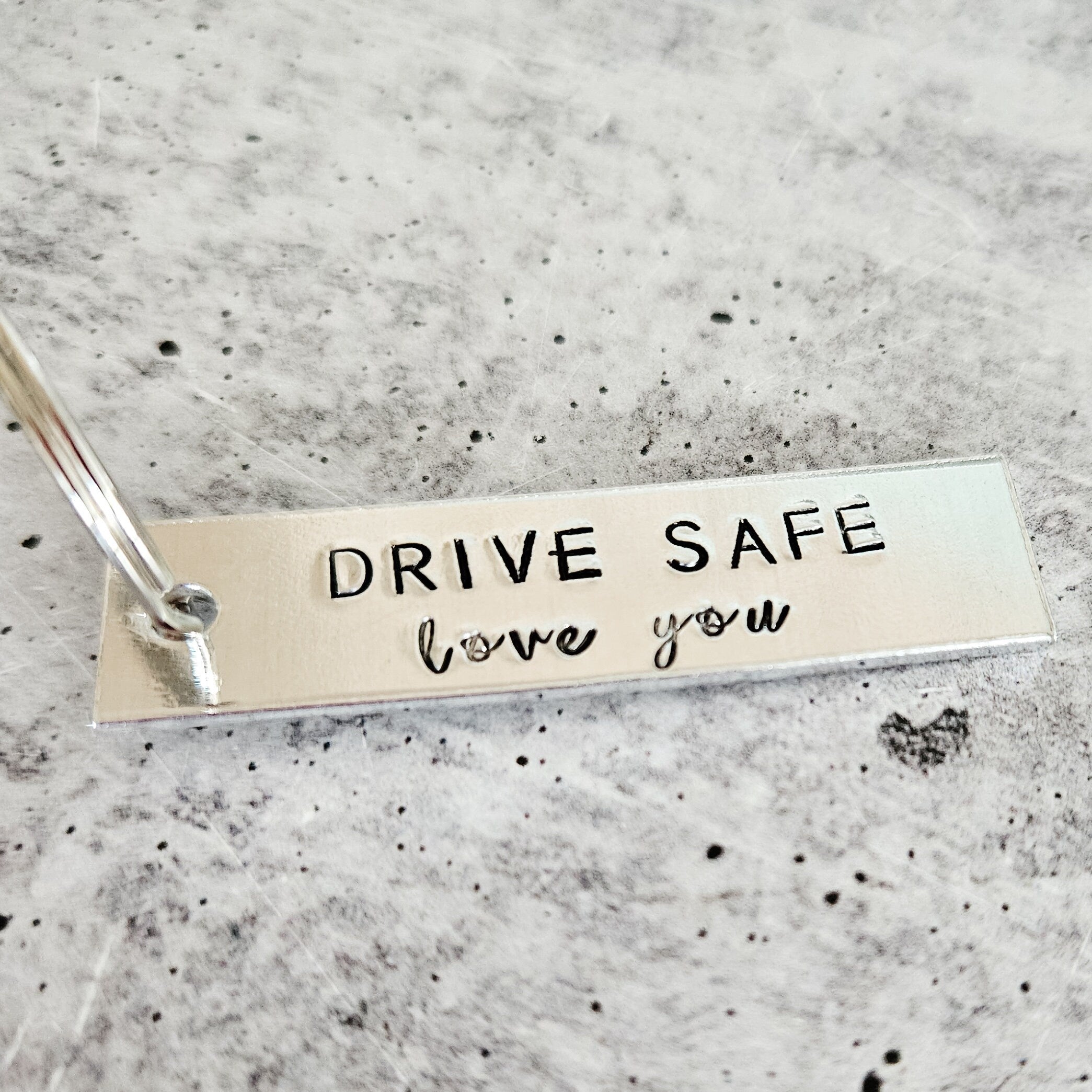 Drive Safe Love You Aluminum Bar Keychain