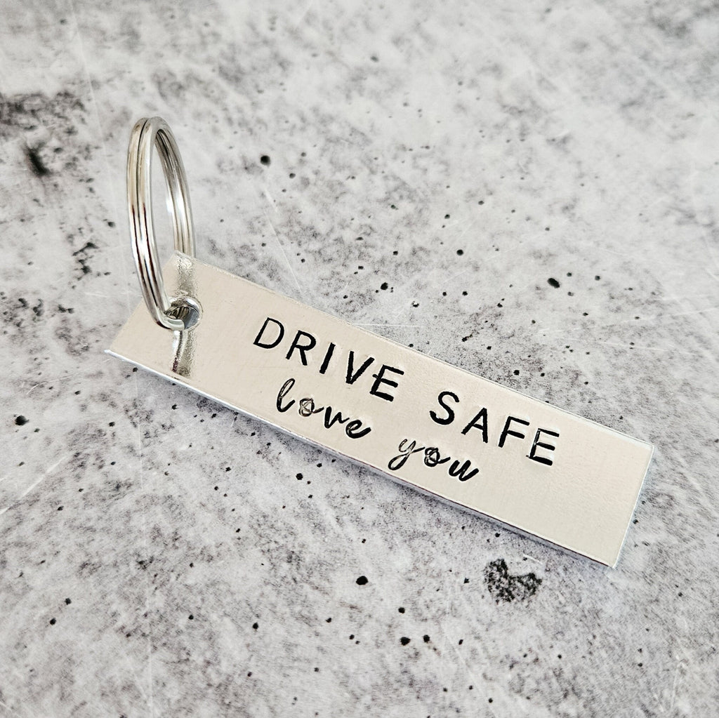 Drive Safe Love You Aluminum Bar Keychain