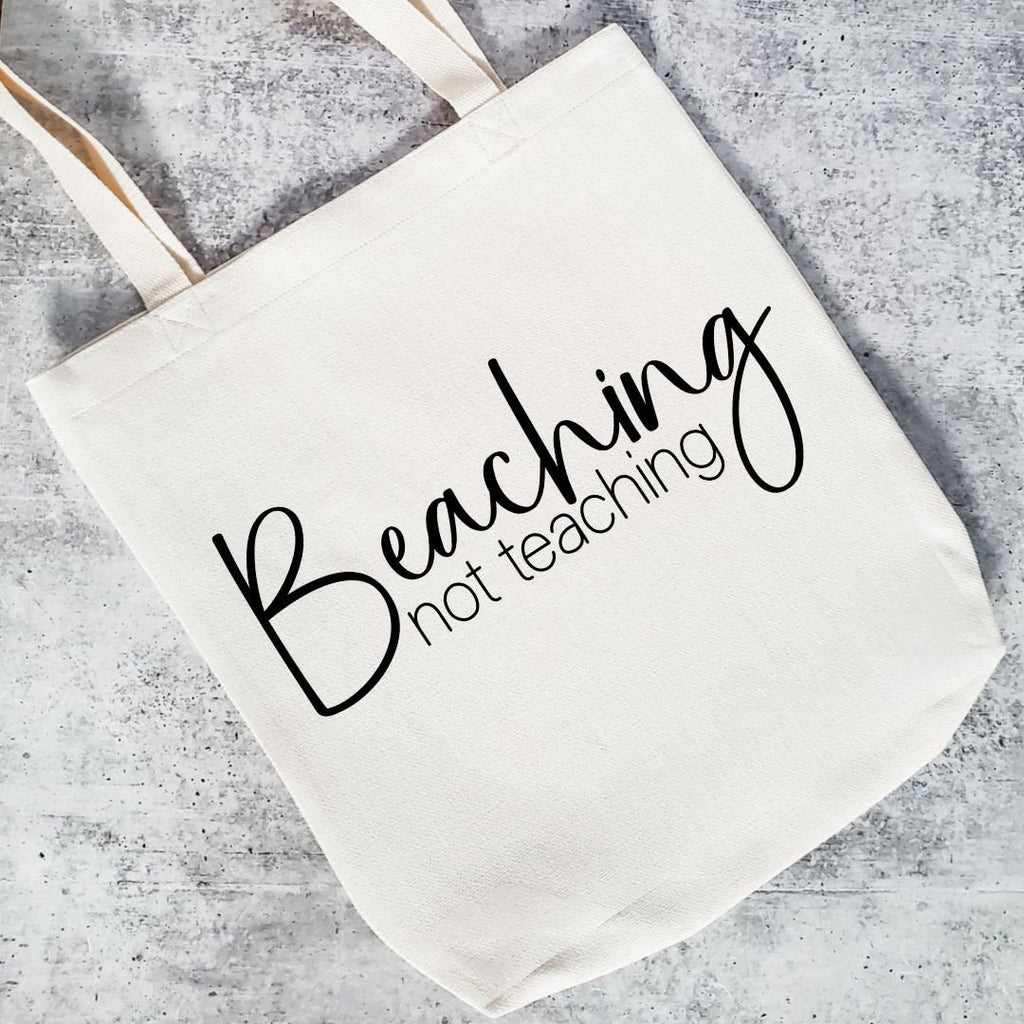 Beaching Not Teaching Teacher Tote Bag and Case for Summer
