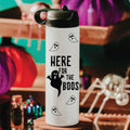 Here for the Boos Ghost Halloween Water Bottle Drink Tumbler