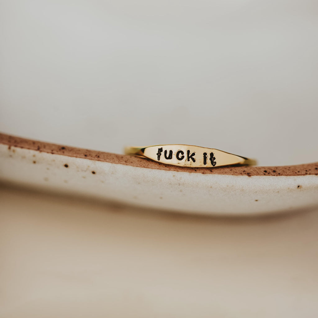 FUCK IT Dainty Gold or Silver Ring