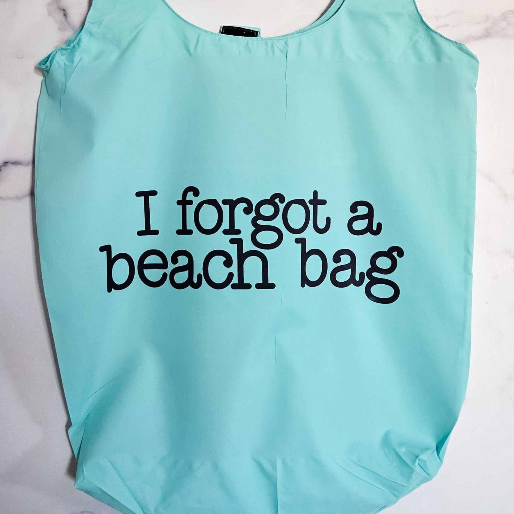 Foldable Summer Travel Bag -  I Forgot a Beach Bag Tote