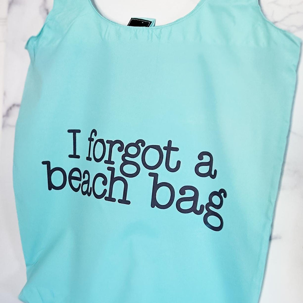Foldable Summer Travel Bag -  I Forgot a Beach Bag Tote