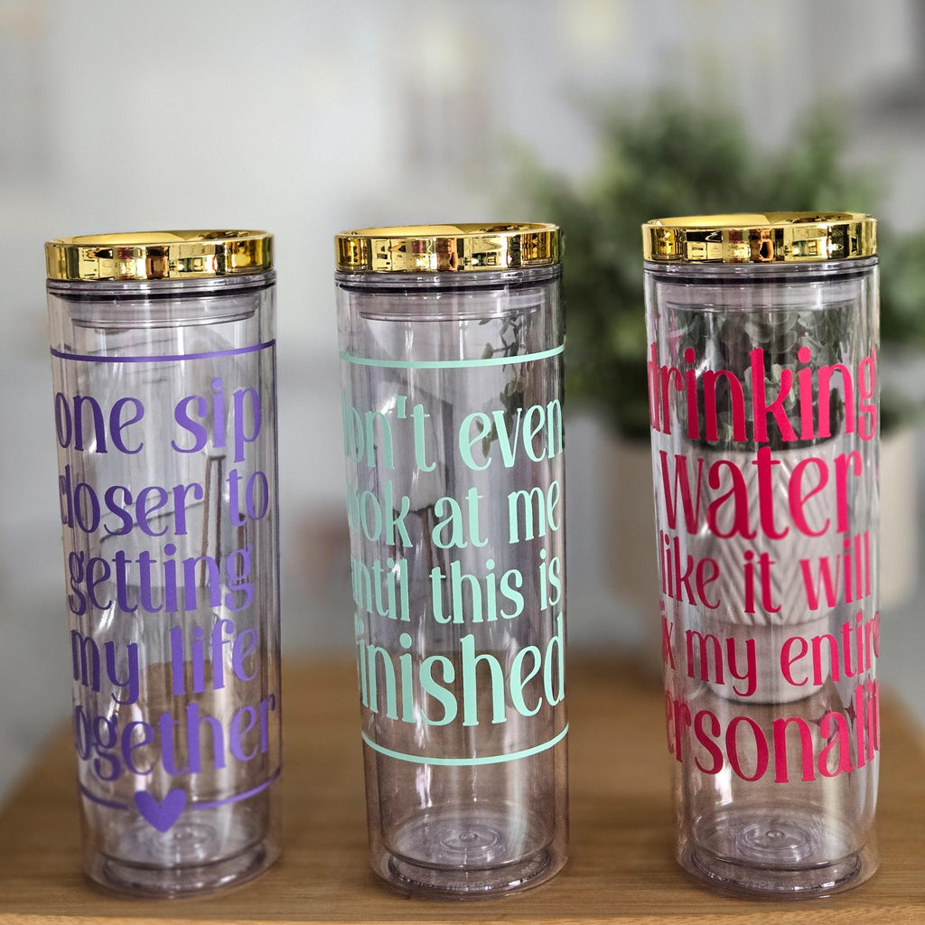 Drinking Water Like It Will Fix My Personality Funny Acrylic Tumbler