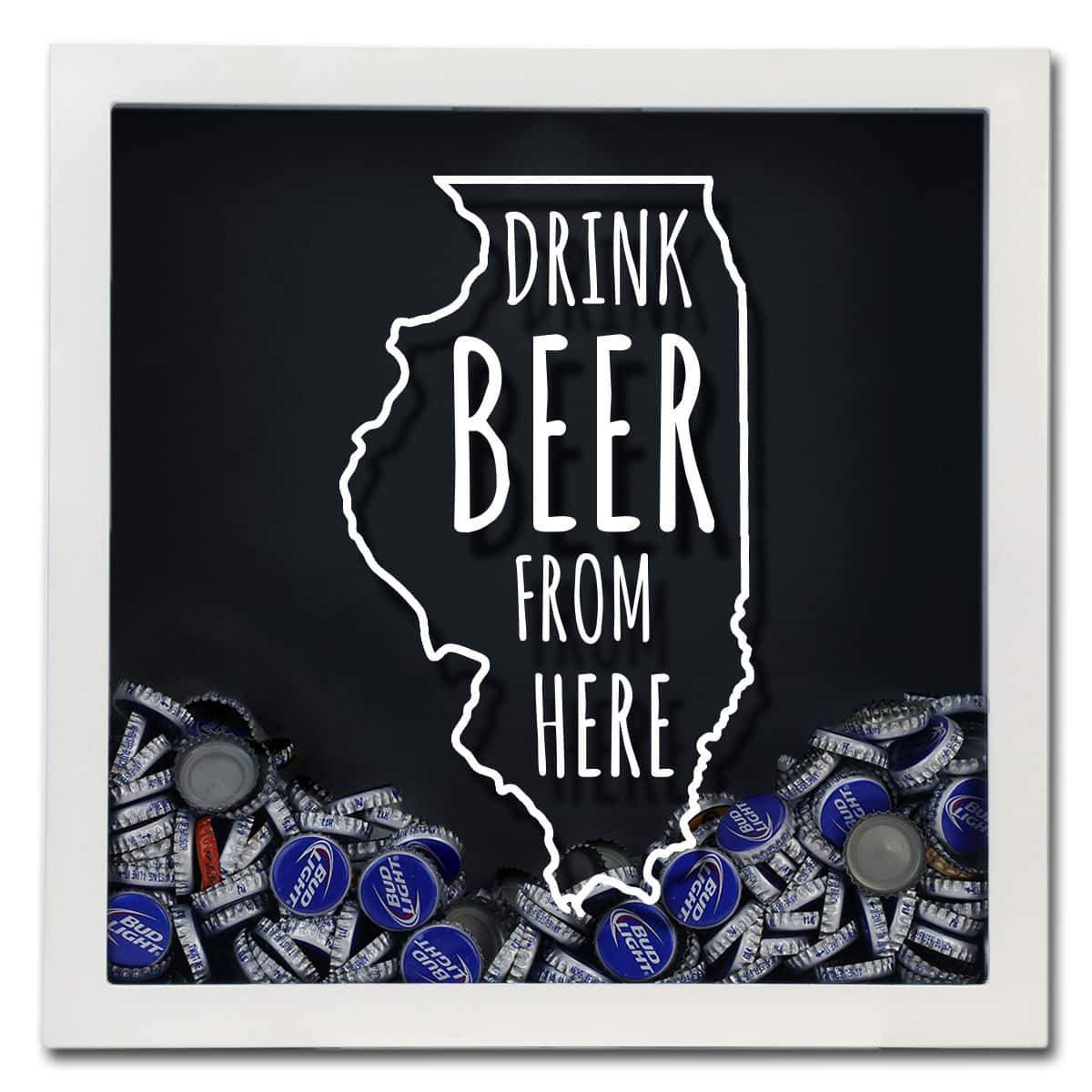 Illinois Drink Beer From Here Beer Cap Shadow Box