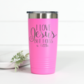 I Love Jesus But I Cuss A Little 20 oz Engraved Tumbler