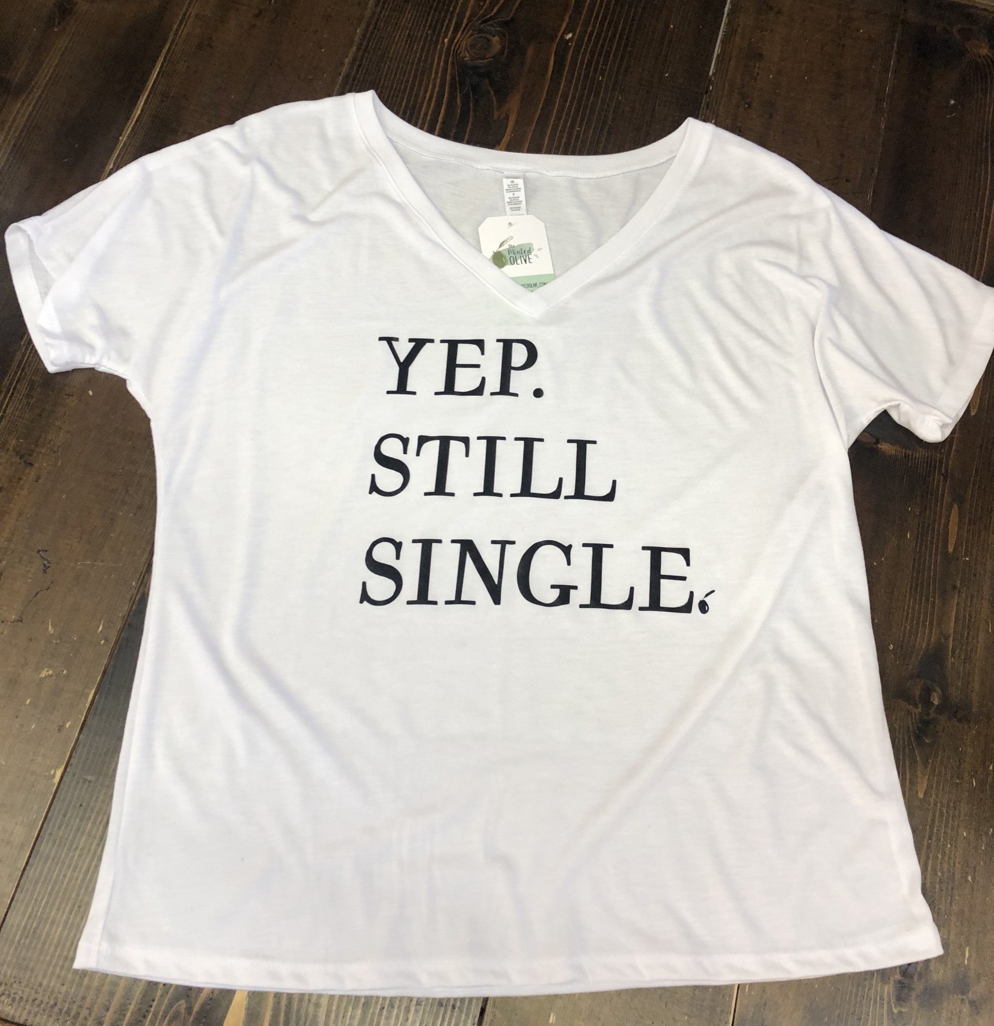 Yup, Still Single Graphic Print Casual Short Sleeve Tee