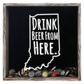 Indiana Drink Beer From Here Beer Cap Shadow Box