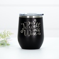 I Pair Well With Wine Engraved Wine Tumbler