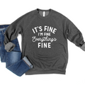 It's Fine I'm Fine Everything's Fine Crew or Hoodie Sweatshirt