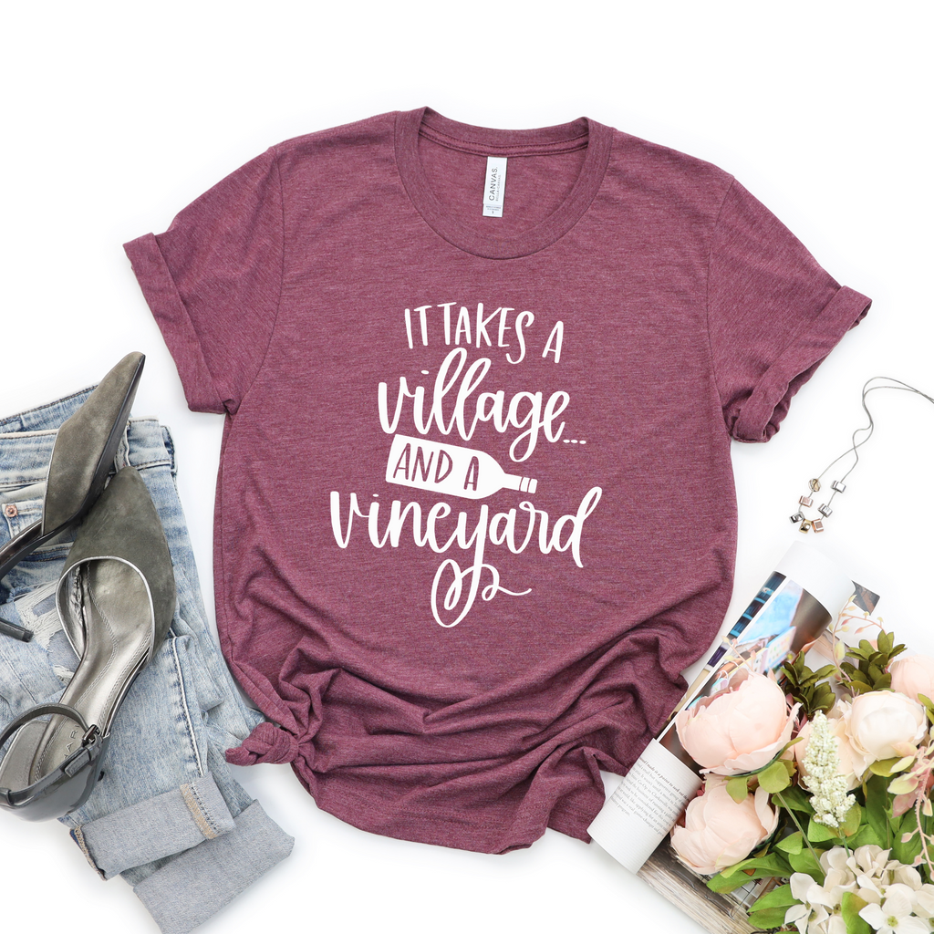 It Takes A Village and A Vineyard Tee