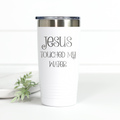 Jesus Touched My Water 20 oz Engraved Tumbler