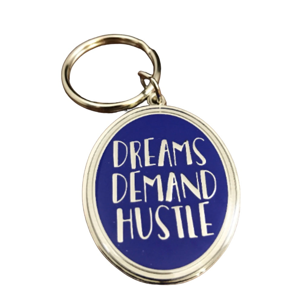 Blue Dreams Demand Hustle Motivational Keychain