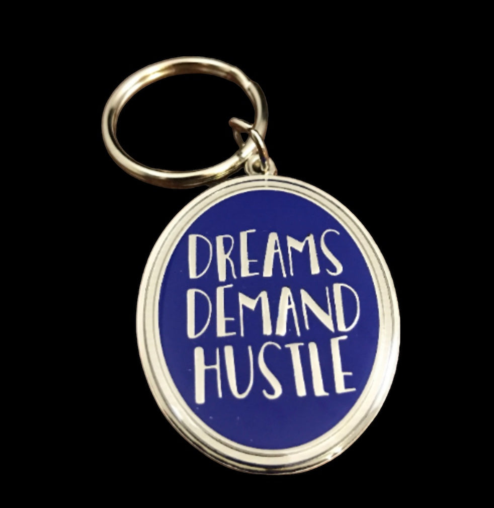 Blue Dreams Demand Hustle Motivational Keychain