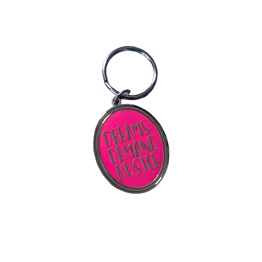 Pink Dreams Demand Hustle Motivational Keychain