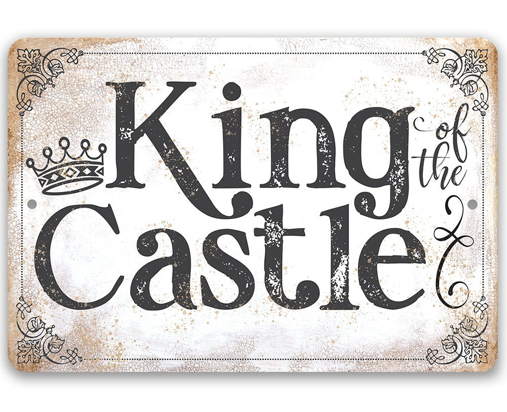 King of the Castle - Metal Sign