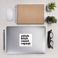 4x4 inch black and white Stitch Bitch Resist Repeat sticker with a red brand logo on a clean white background.