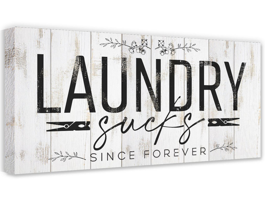 Laundry Sucks Since Forever - Canvas