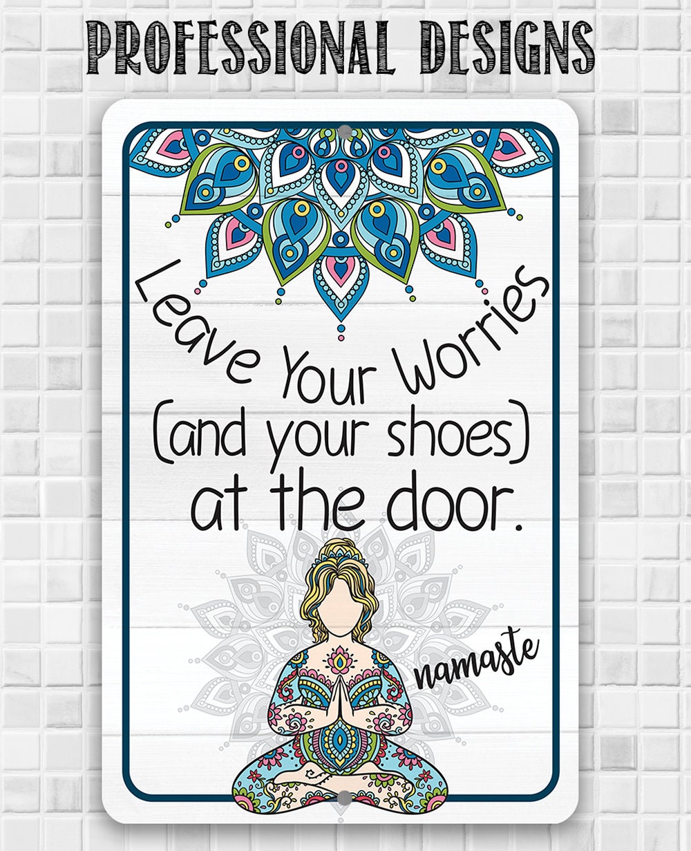 Leave Your Worries and Your Shoes at the Door - Namaste - Metal Sign