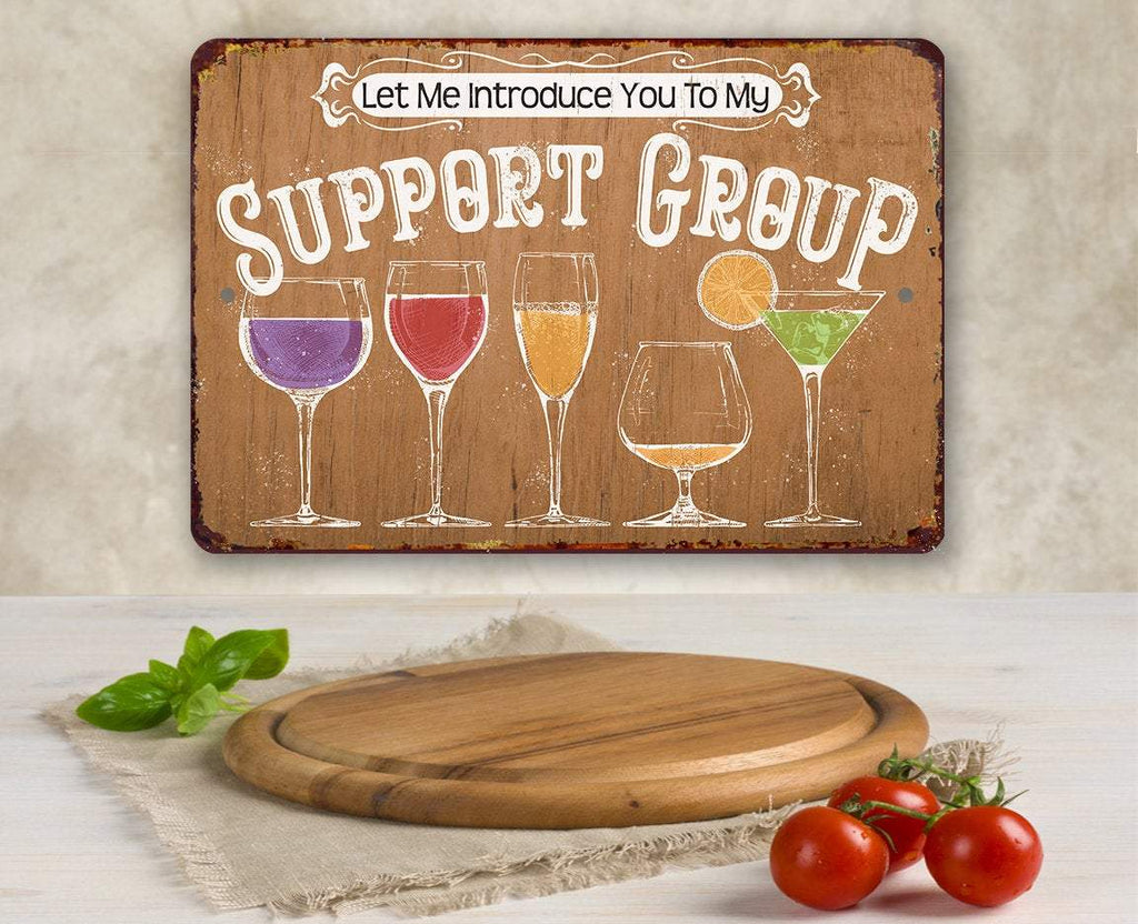 Let Me Introduce You To My Support Group - Metal Sign