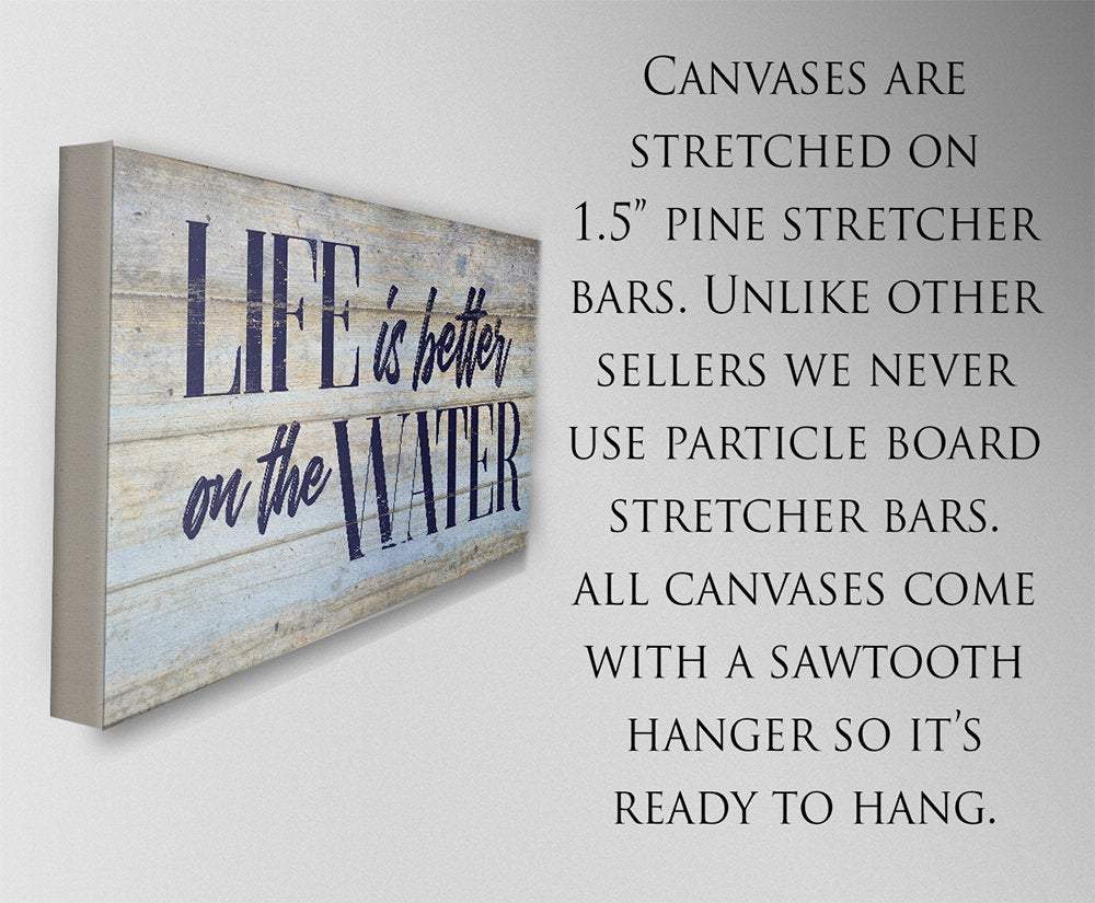 Life Is Better On The Water - Canvas