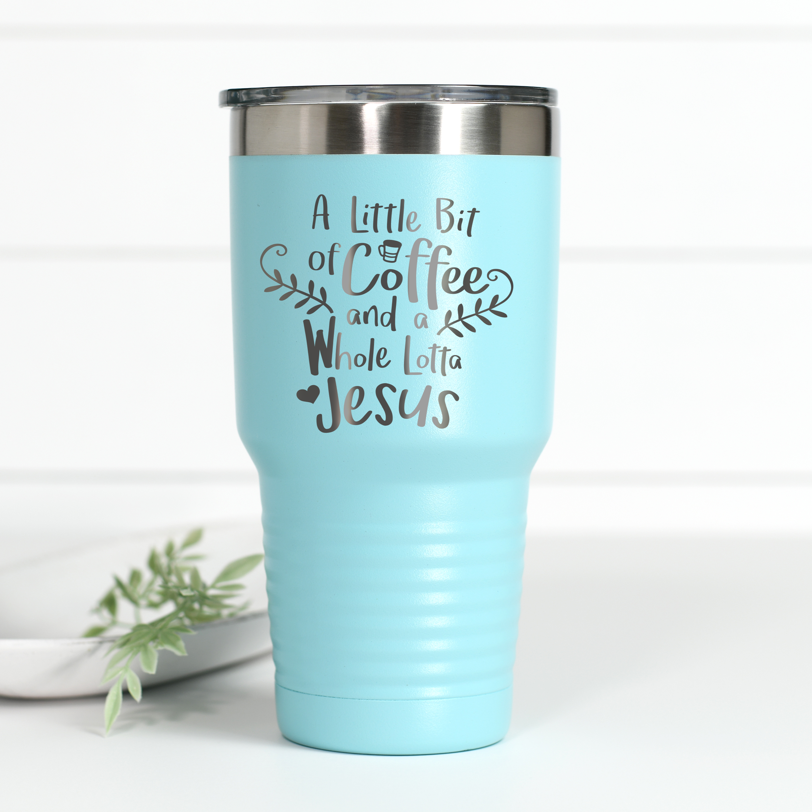 Little Bit Of Coffee Whole Lotta Jesus 30 oz Engraved Tumbler