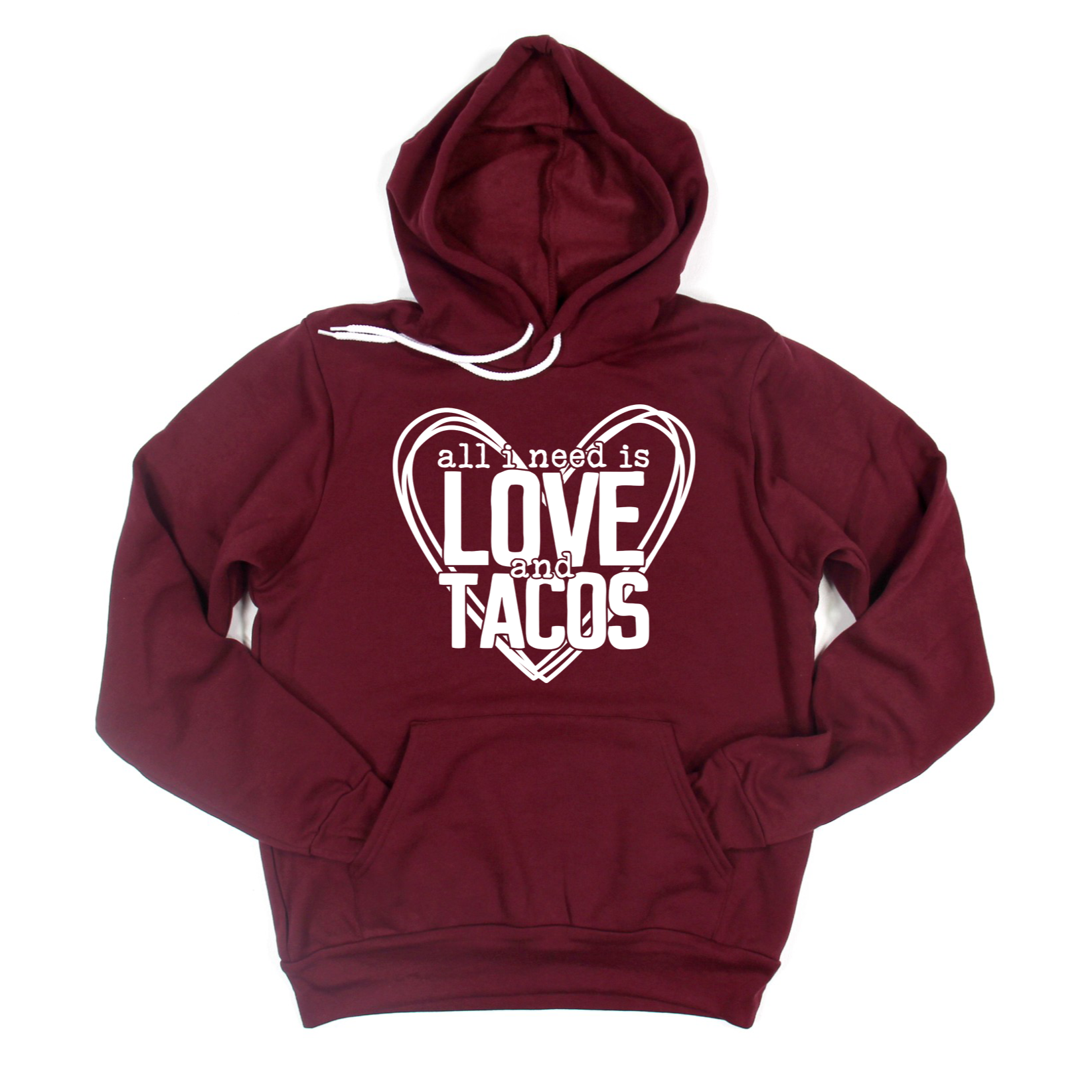 All I Need is Love and Tacos Tee OR Sweatshirt