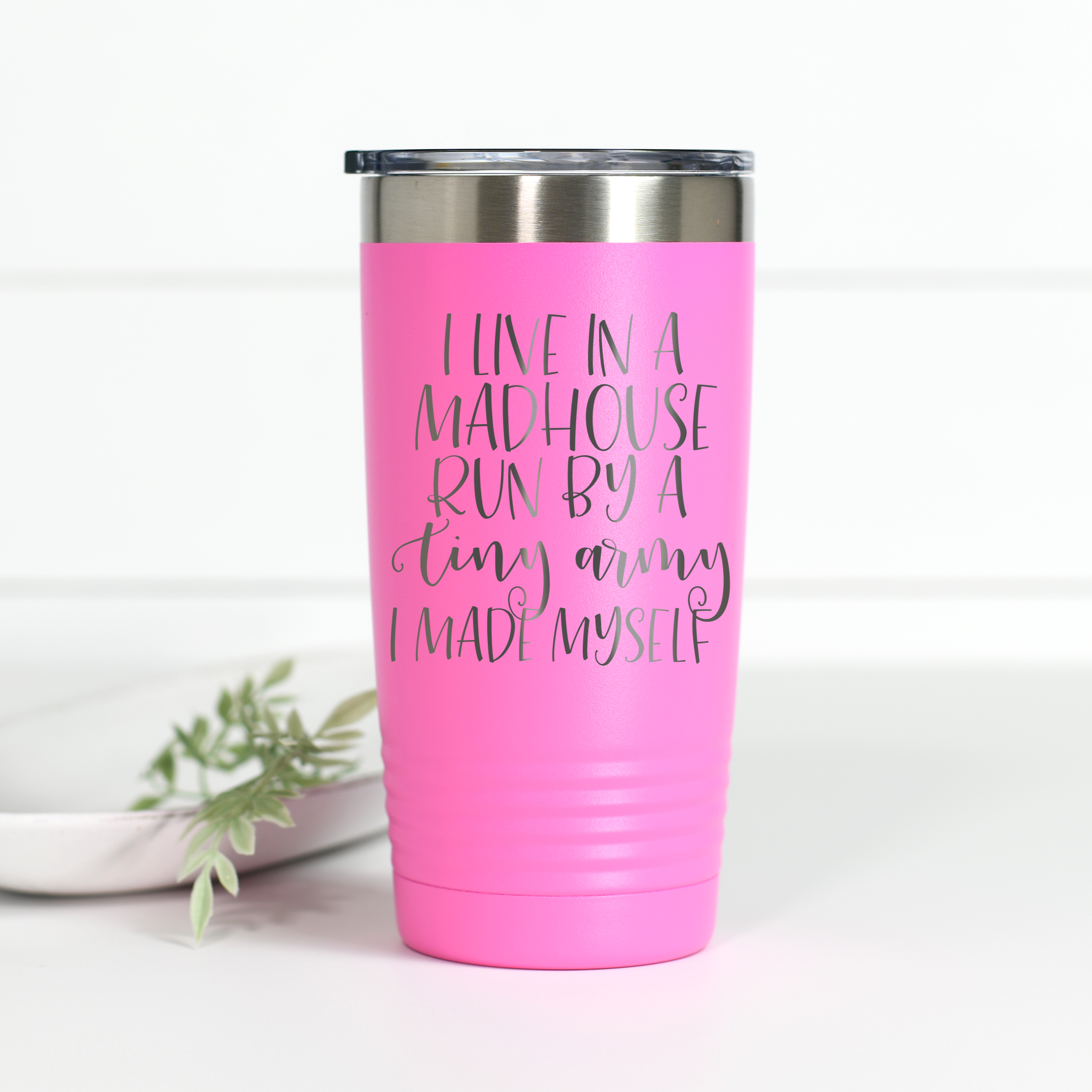 I Live In A Madhouse 20 oz Engraved Tumbler