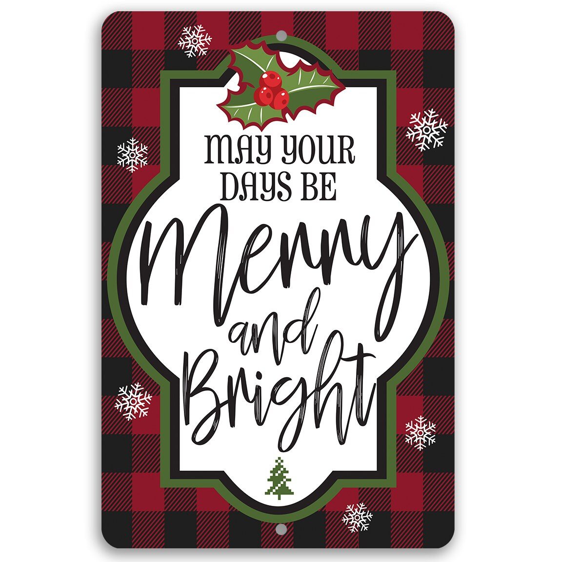 May Your Days Be Merry and Bright - Metal Sign